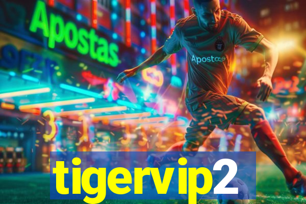 tigervip2