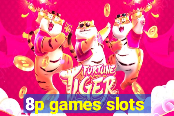 8p games slots