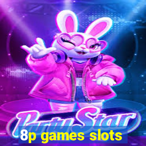 8p games slots