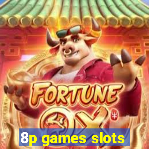 8p games slots