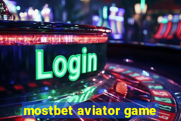 mostbet aviator game