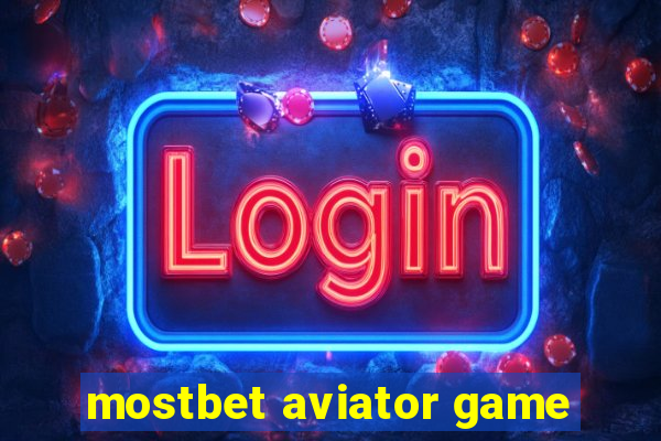 mostbet aviator game