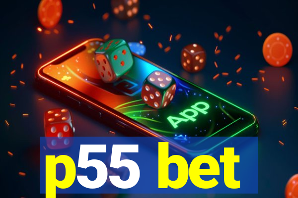 p55 bet