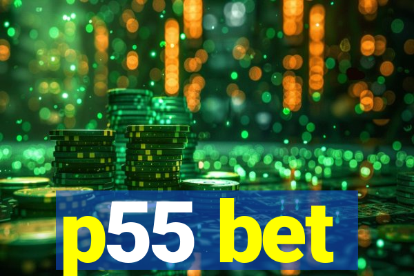 p55 bet