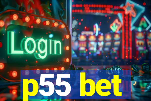 p55 bet