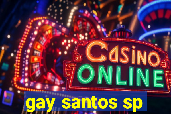 gay santos sp