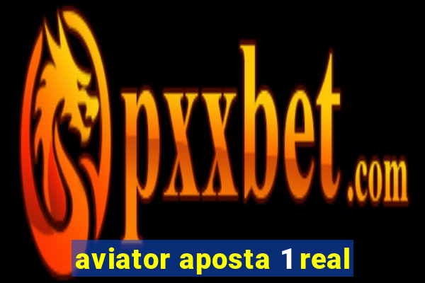 aviator aposta 1 real