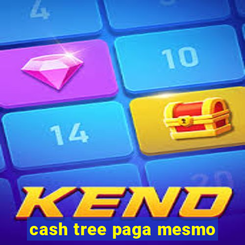 cash tree paga mesmo