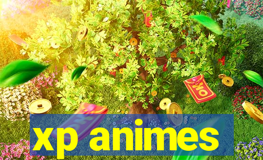 xp animes