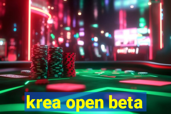 krea open beta