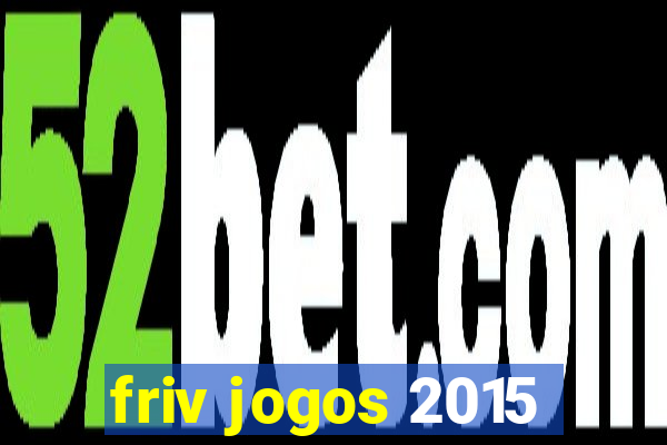 friv jogos 2015