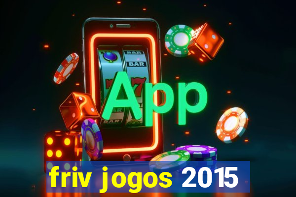 friv jogos 2015