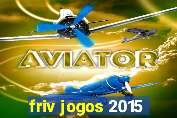 friv jogos 2015