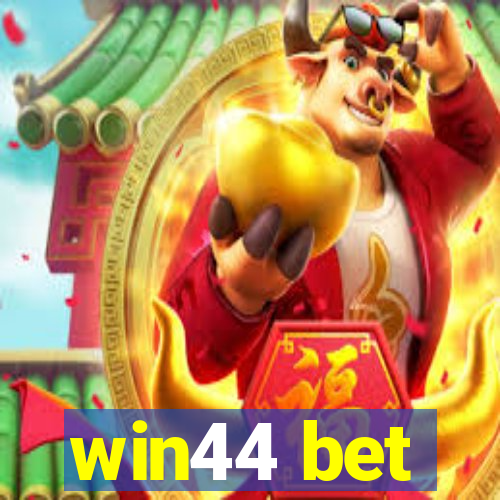 win44 bet