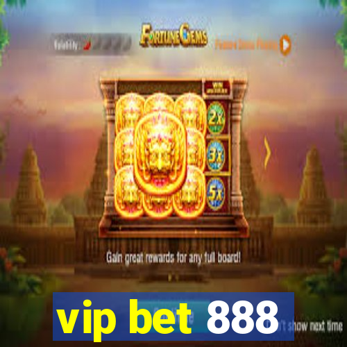 vip bet 888