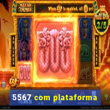 5567 com plataforma