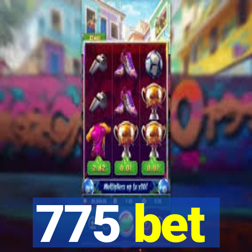 775 bet