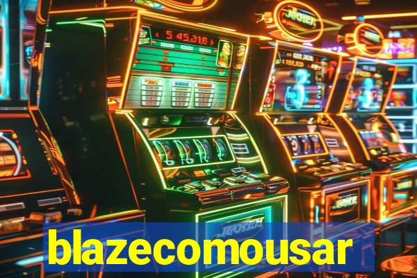 blazecomousar