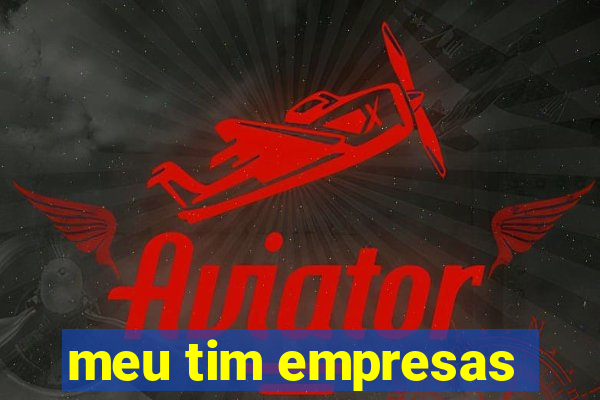 meu tim empresas