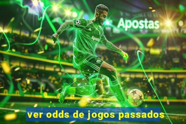 ver odds de jogos passados