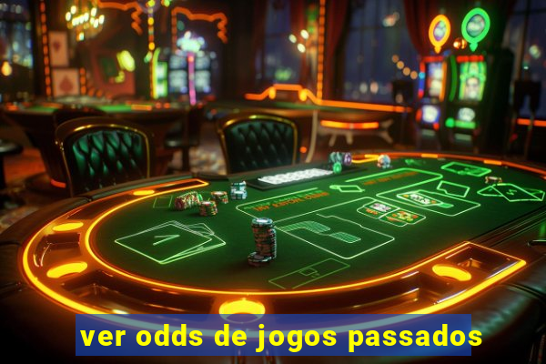 ver odds de jogos passados