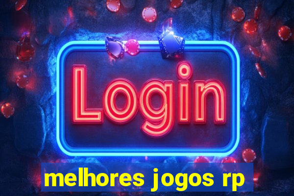 melhores jogos rp