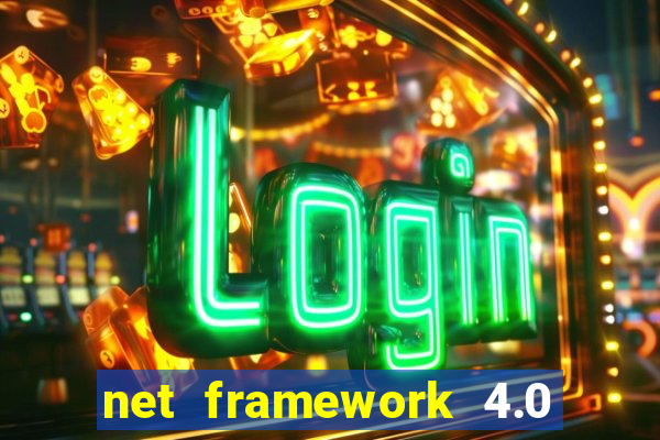 net framework 4.0 v 30319