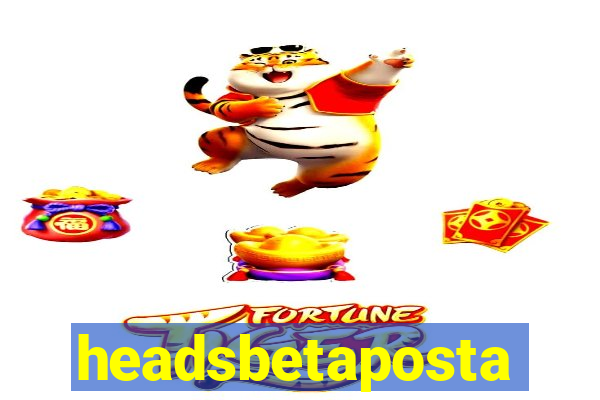 headsbetaposta