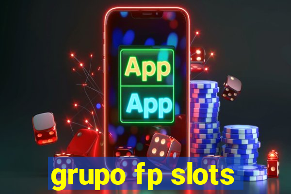 grupo fp slots