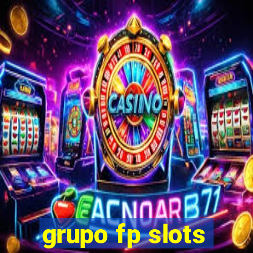 grupo fp slots