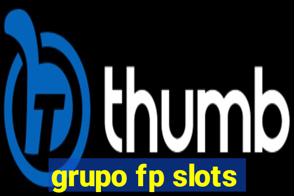 grupo fp slots