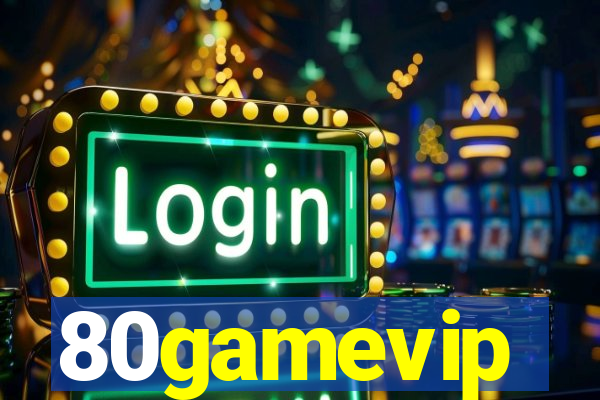 80gamevip