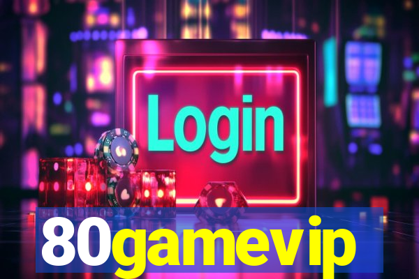 80gamevip