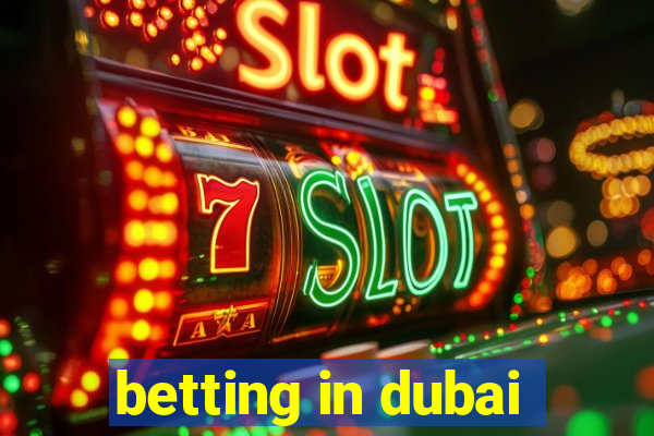 betting in dubai