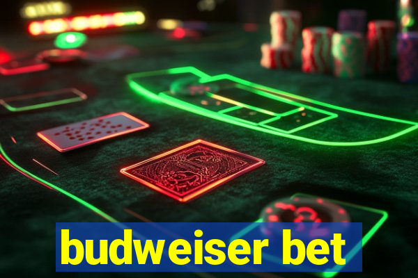 budweiser bet