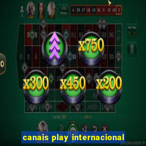 canais play internacional