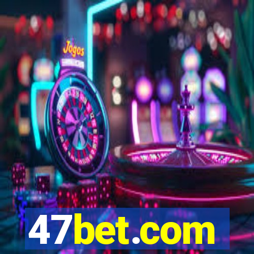 47bet.com