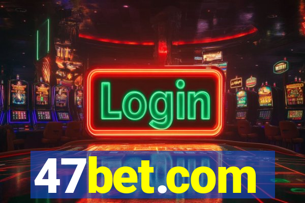 47bet.com