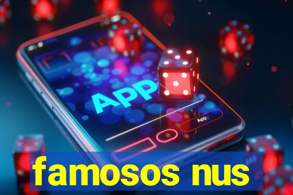 famosos nus