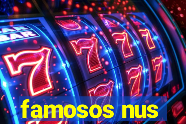 famosos nus