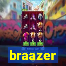 braazer