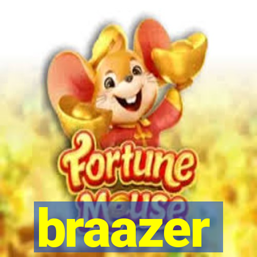 braazer