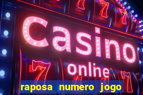 raposa numero jogo do bicho