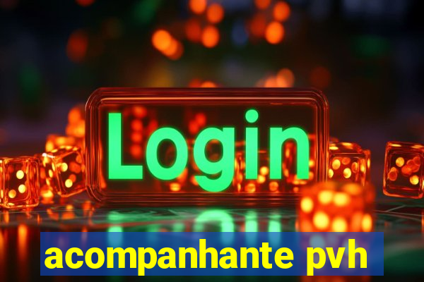 acompanhante pvh