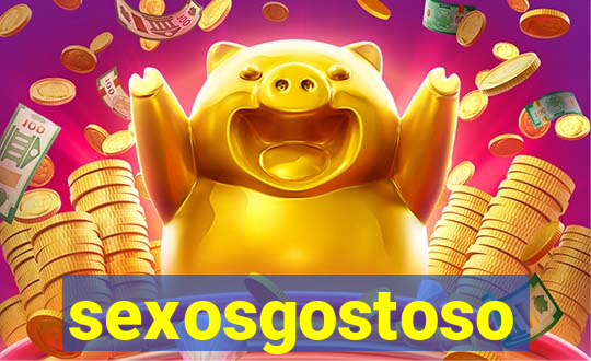 sexosgostoso