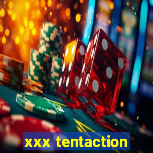 xxx tentaction