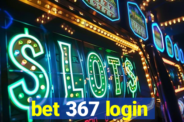 bet 367 login