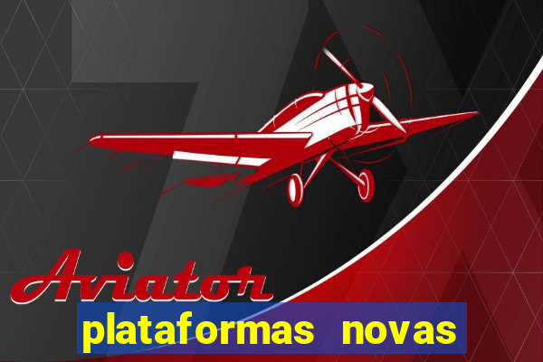 plataformas novas de apostas