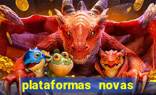 plataformas novas de apostas