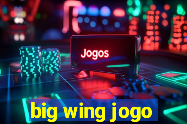 big wing jogo